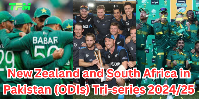 Pakistan, New Zealand, and South Africa cricket teams in ODI Tri-Series 2024/25