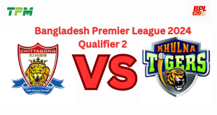 angladesh Premier League 2024 Qualifier 2 – Chittagong Kings vs Khulna Tigers Match