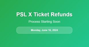 PSL X ticket refunds starting Monday June 16 2024 TCS Express Centers complete guide